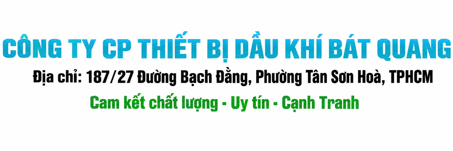 CÔNG TY CỔ PHẦN THIẾT BỊ DẦU KHÍ BÁT QUANG — 187/27 Đường Bạch Đằng, Phường Tân Sơn Hoà, Thành phố Hồ Chí Minh, Việt Nam